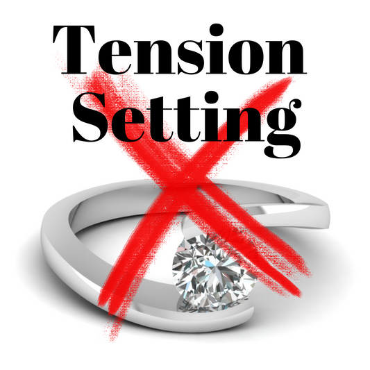Don't buy a tension set engagement rings